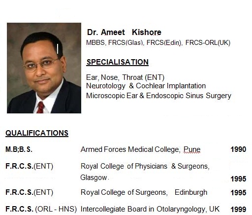 Dr. Ameet Kishore  Sr. Consultant ENT Surgery and Cochlear Implantation
