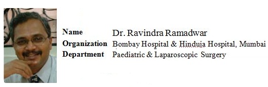 Dr. Ravindra Ramadwar  Sr. Consultant Pediatric and Mnimally Invasive Surgery, India